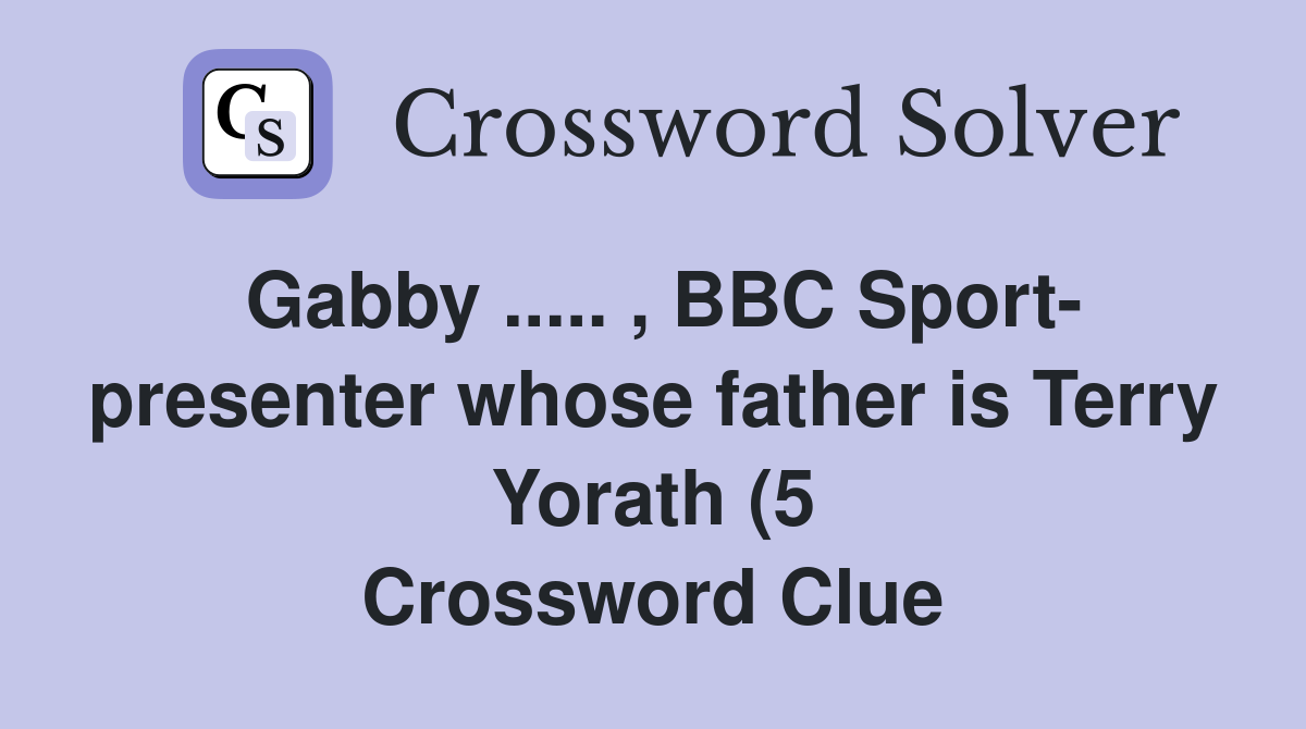 Gabby BBC Sport presenter whose father is Terry Yorath (5 Gabby BBC Sport presenter whose father is Terry Yorath (5