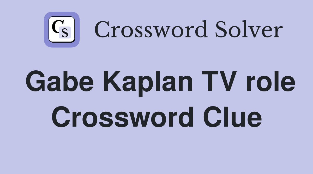 Gabe Kaplan TV role Crossword Clue