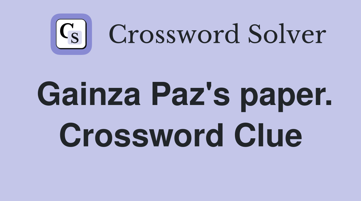 Gainza Paz's paper. Crossword Clue