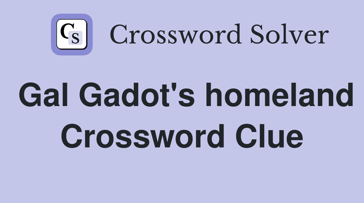 Gal Gadot's homeland Crossword Clue