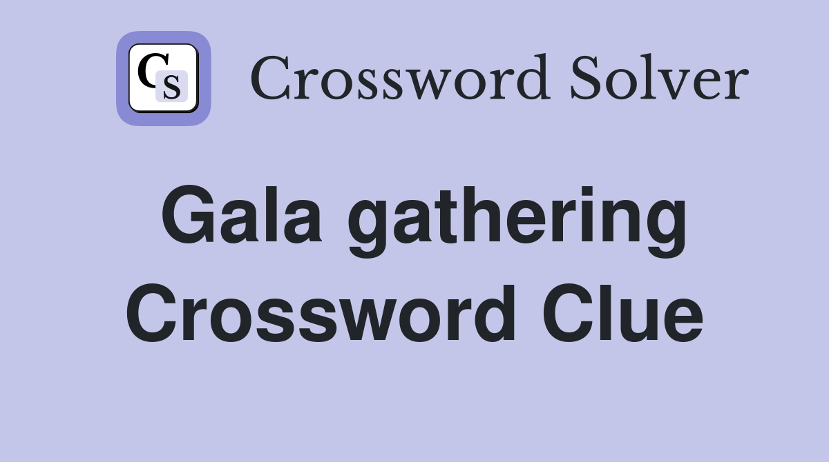 Gala gathering Crossword Clue