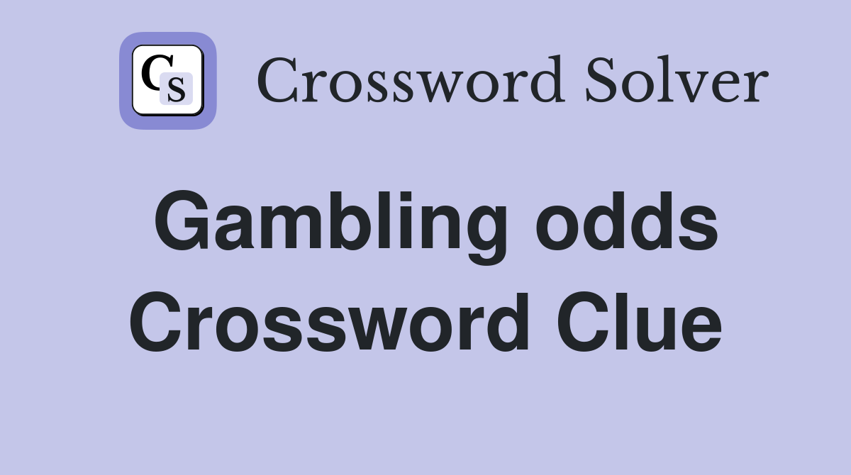 Gambling odds Crossword Clue
