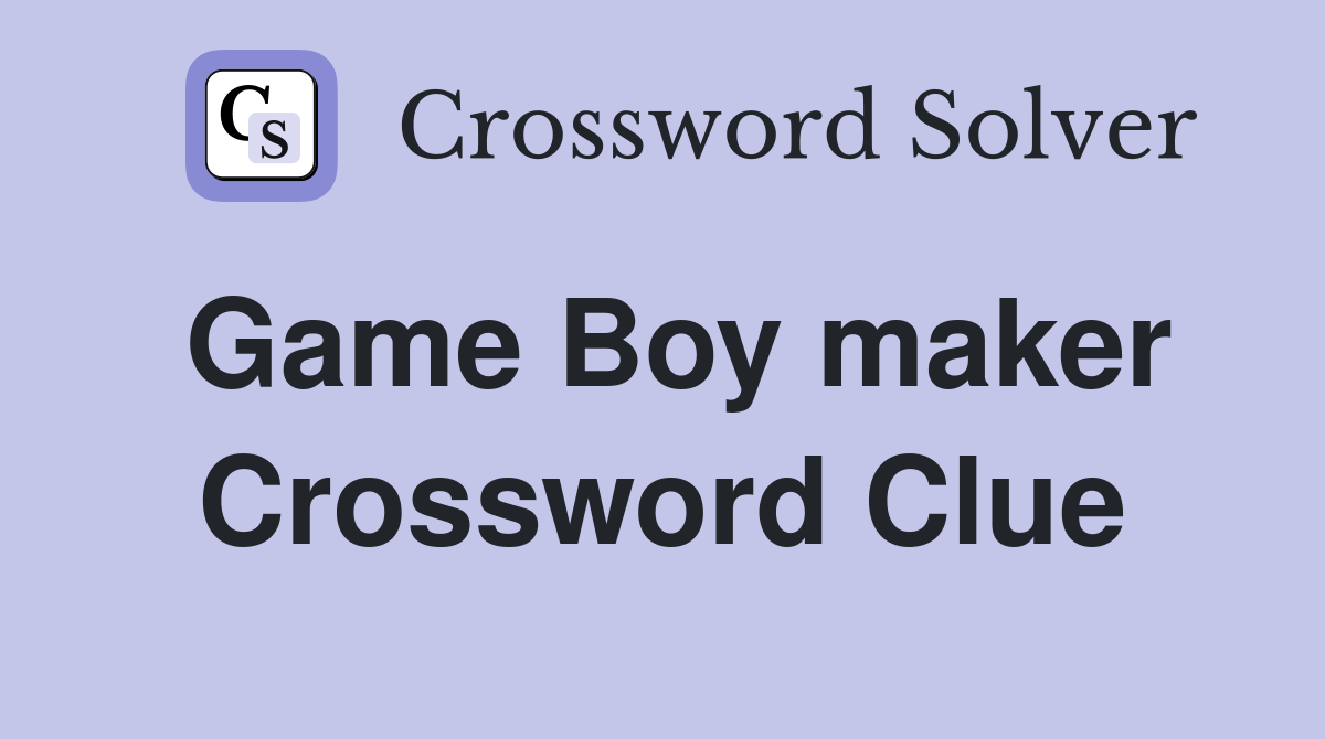 Game Boy maker Crossword Clue