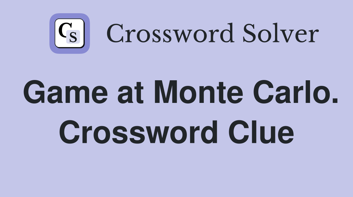 Game at Monte Carlo. Crossword Clue