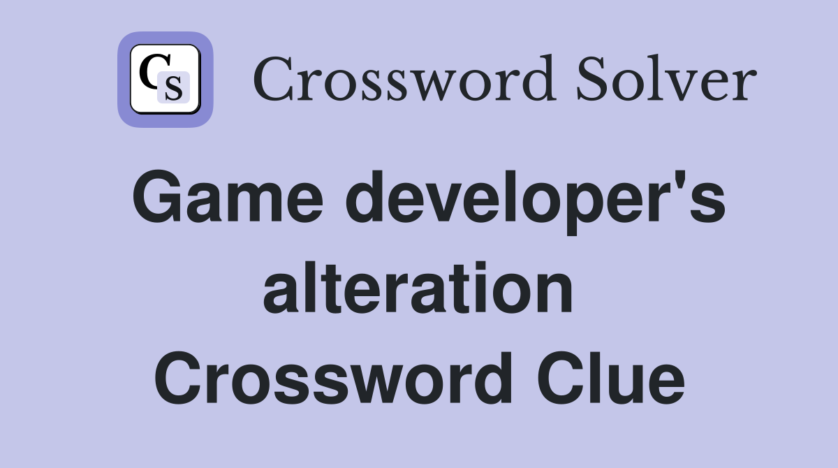 Game developer's alteration Crossword Clue