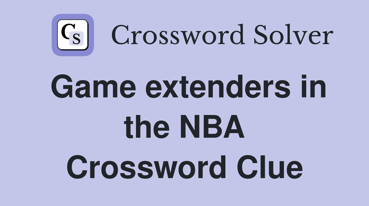 Game extenders in the NBA Crossword Clue
