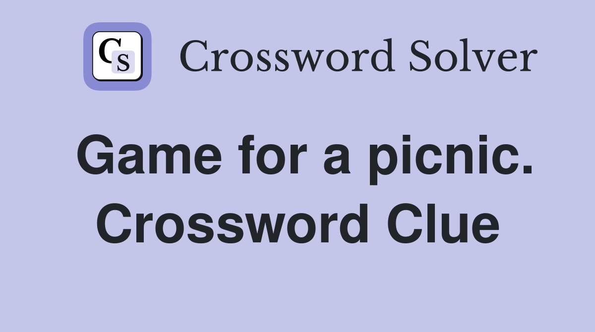 Game for a picnic. Crossword Clue