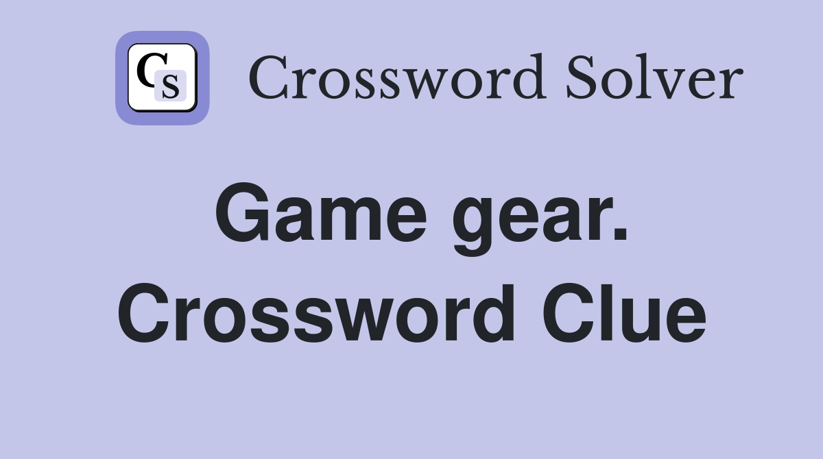 Game gear. Crossword Clue