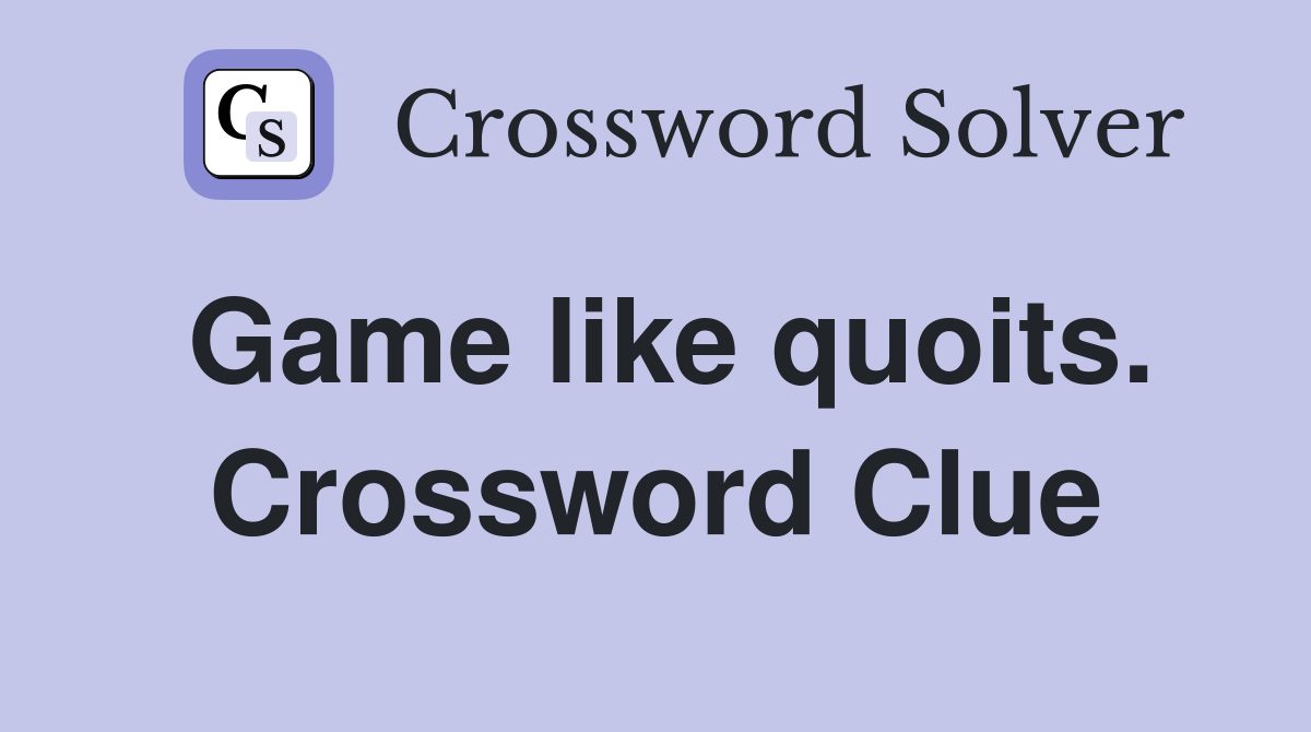 Game like quoits. Crossword Clue