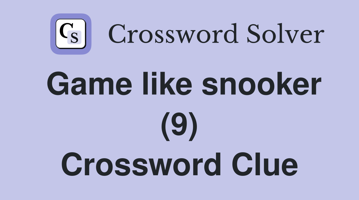 Game like snooker (9) Crossword Clue