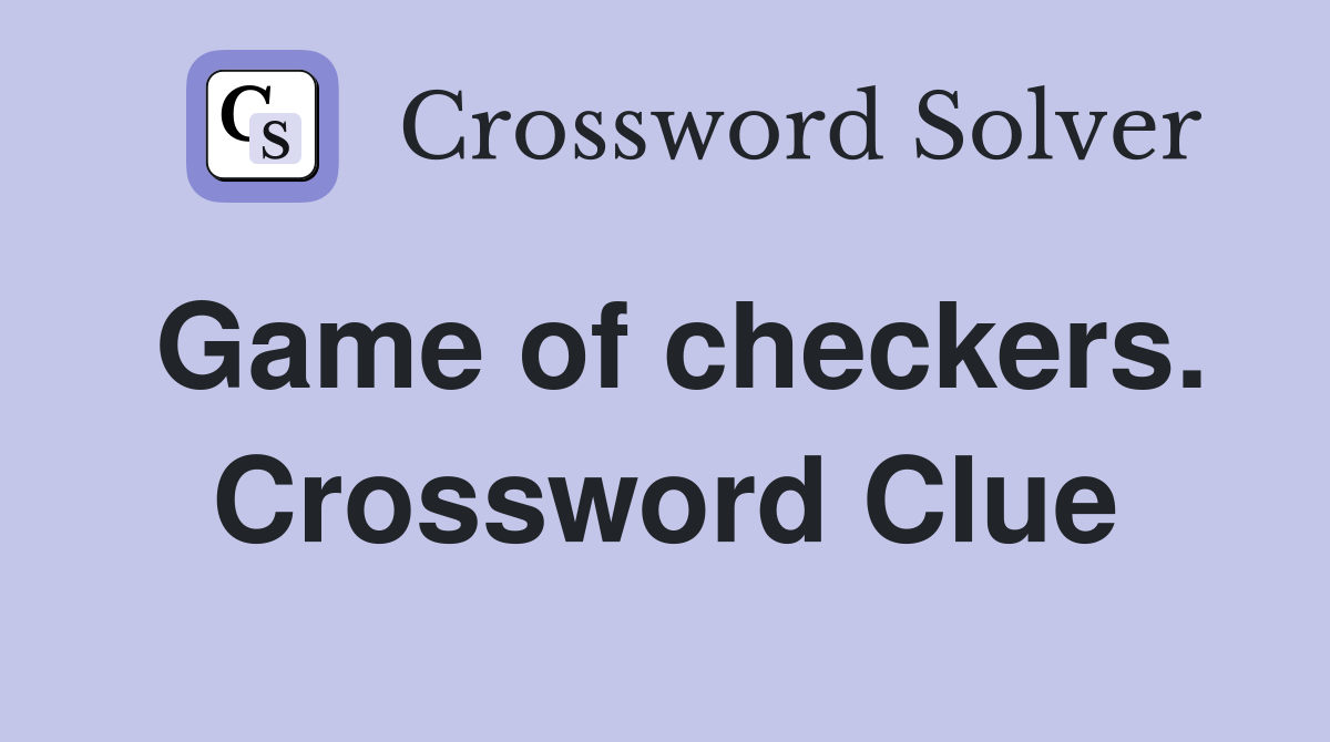 Game of checkers. Crossword Clue