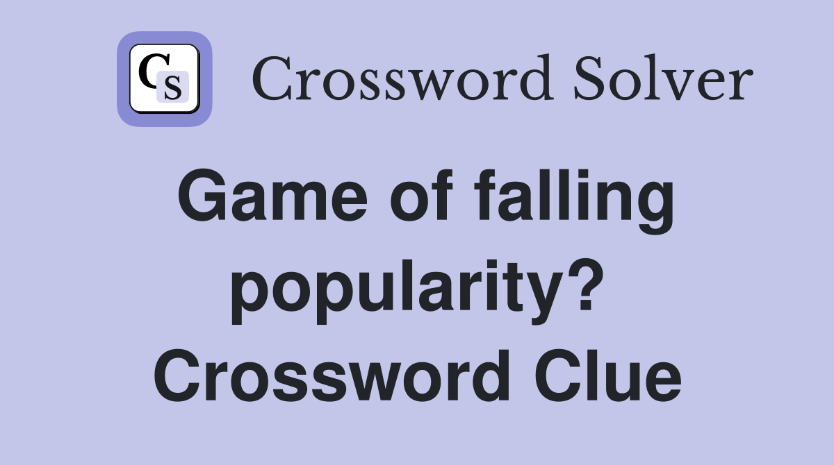Game of falling popularity? Crossword Clue