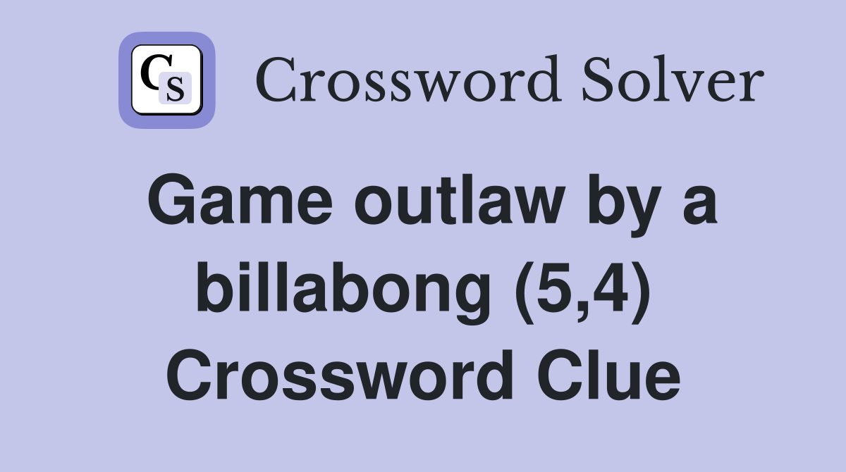 Game outlaw by a billabong (5,4) Crossword Clue