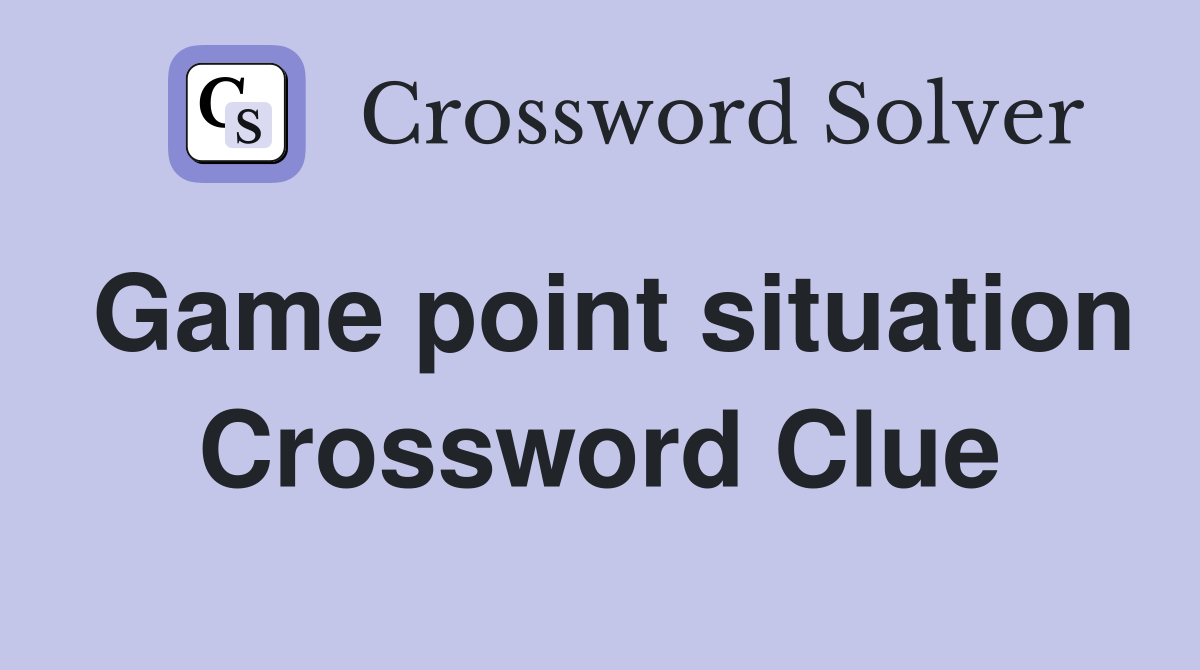 Game point situation Crossword Clue