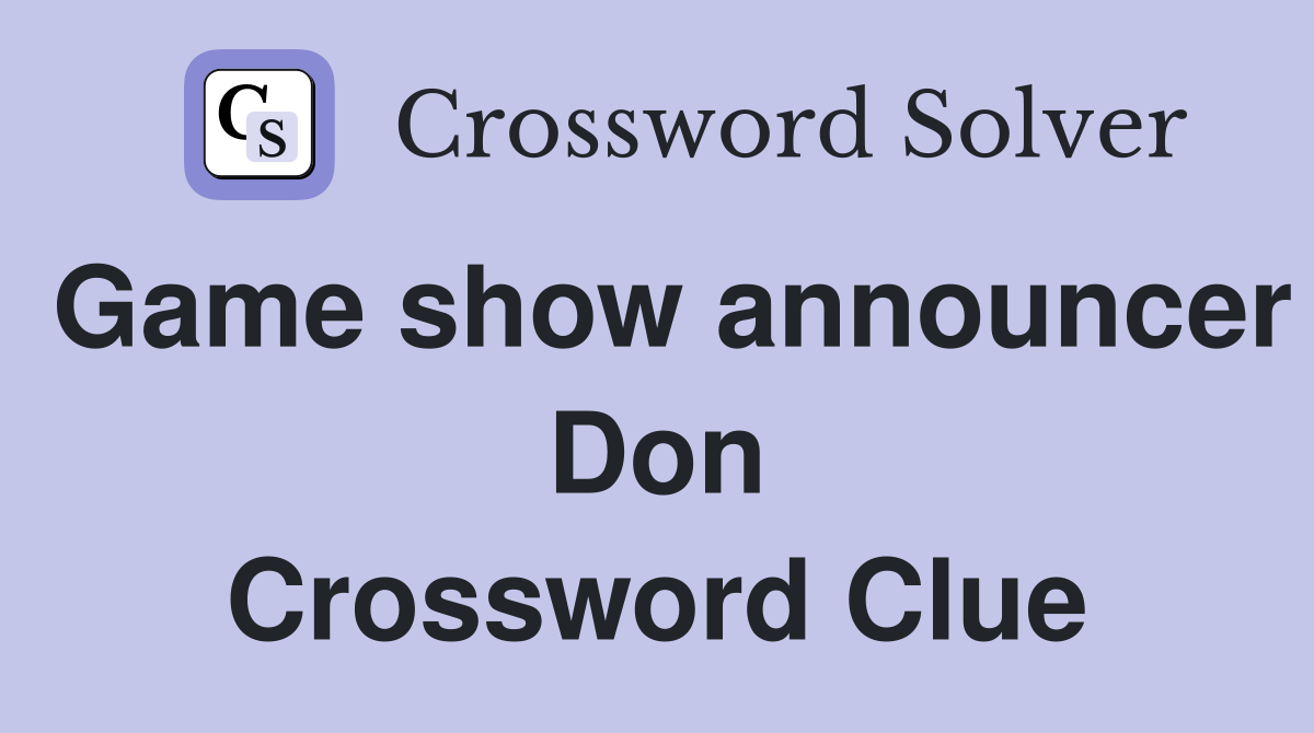 Game show announcer Don Crossword Clue
