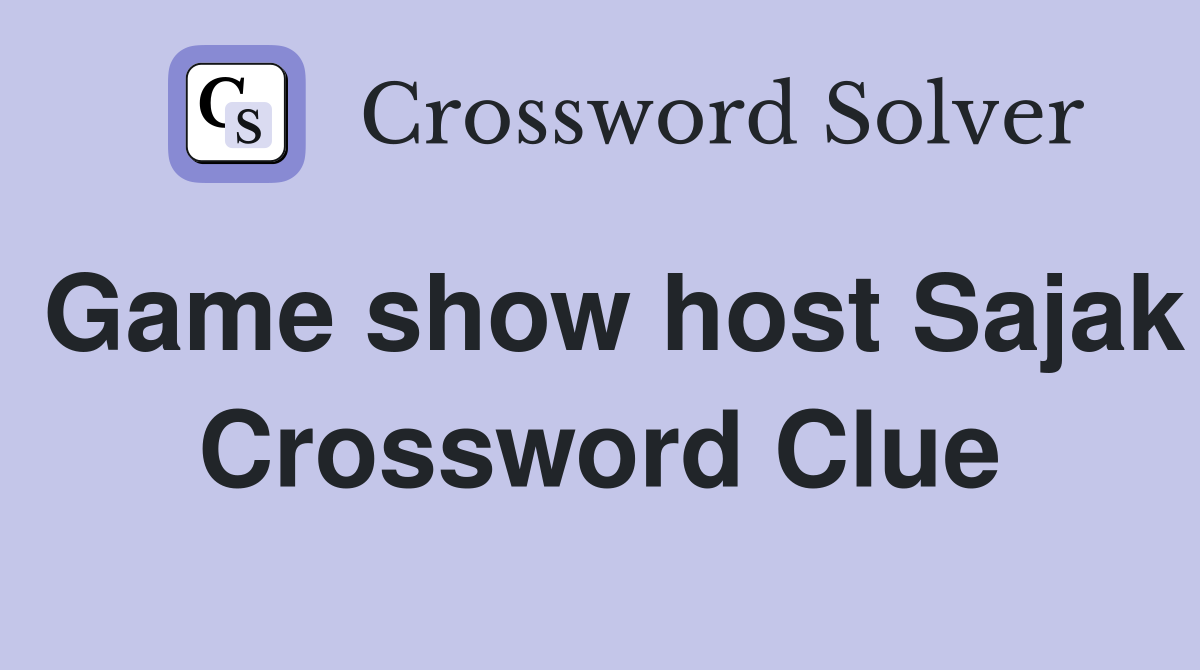 Game show host Sajak Crossword Clue