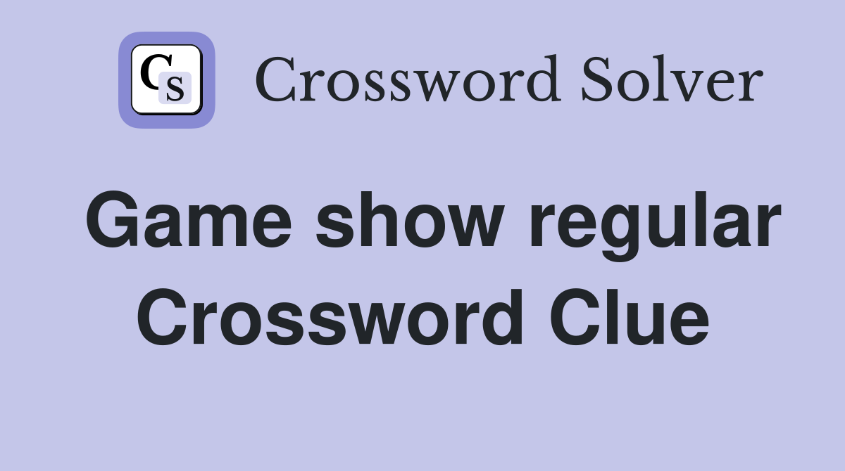 Game show regular Crossword Clue
