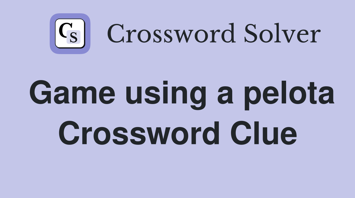 Game using a pelota Crossword Clue
