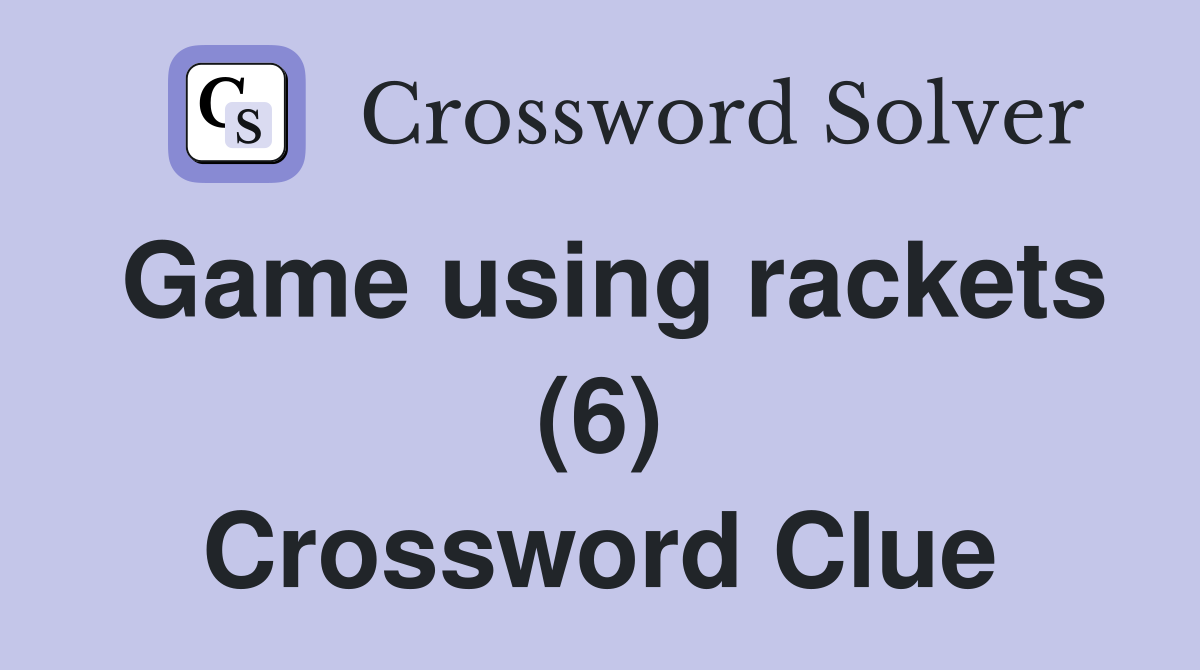 Game using rackets (6) Crossword Clue