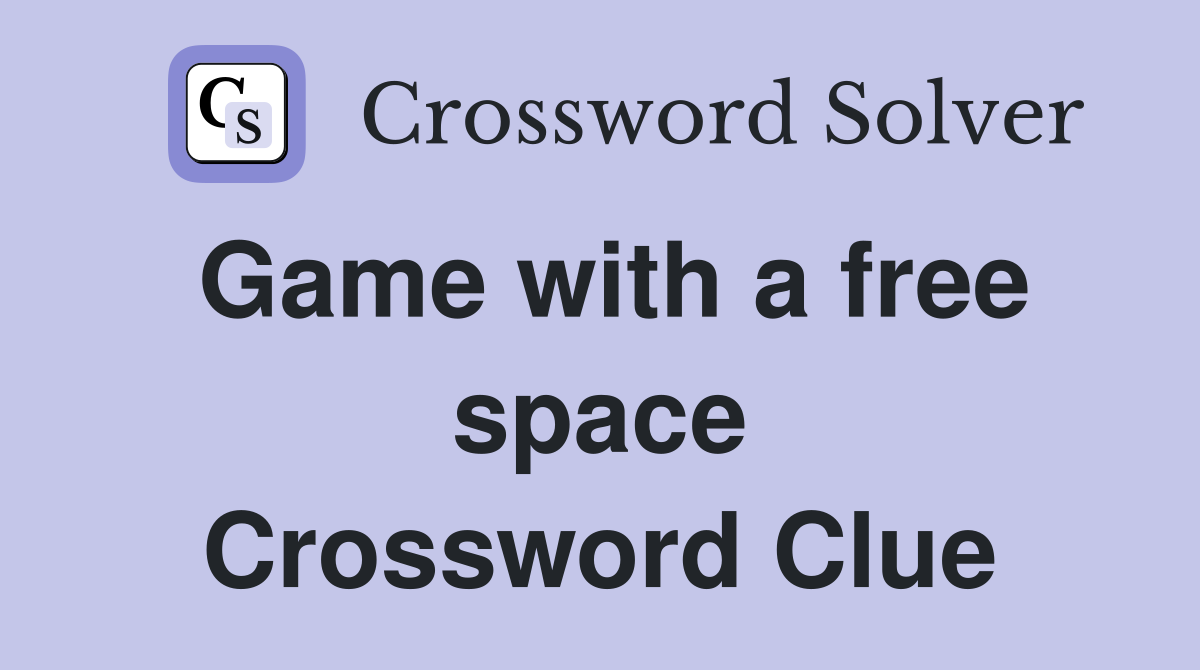 Game with a free space Crossword Clue