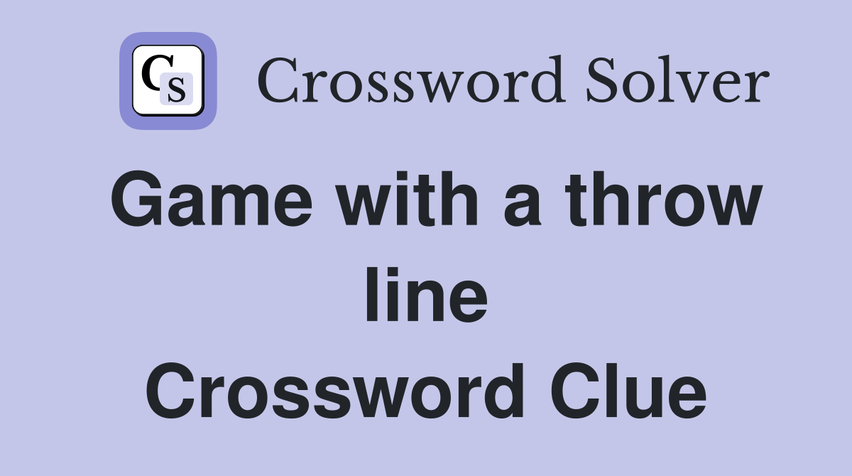 Game with a throw line Crossword Clue