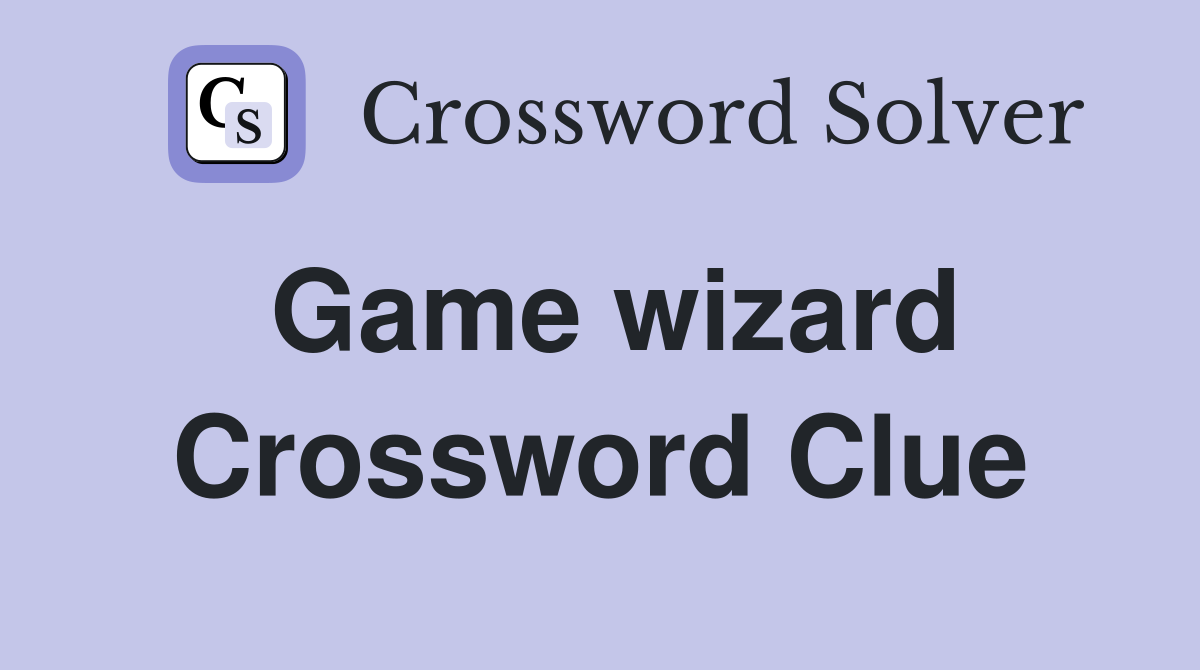 Game wizard Crossword Clue