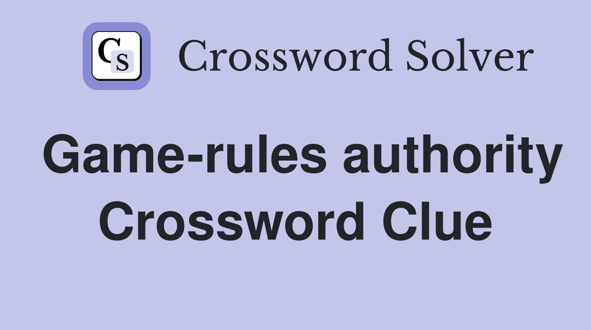 Game-rules authority Crossword Clue