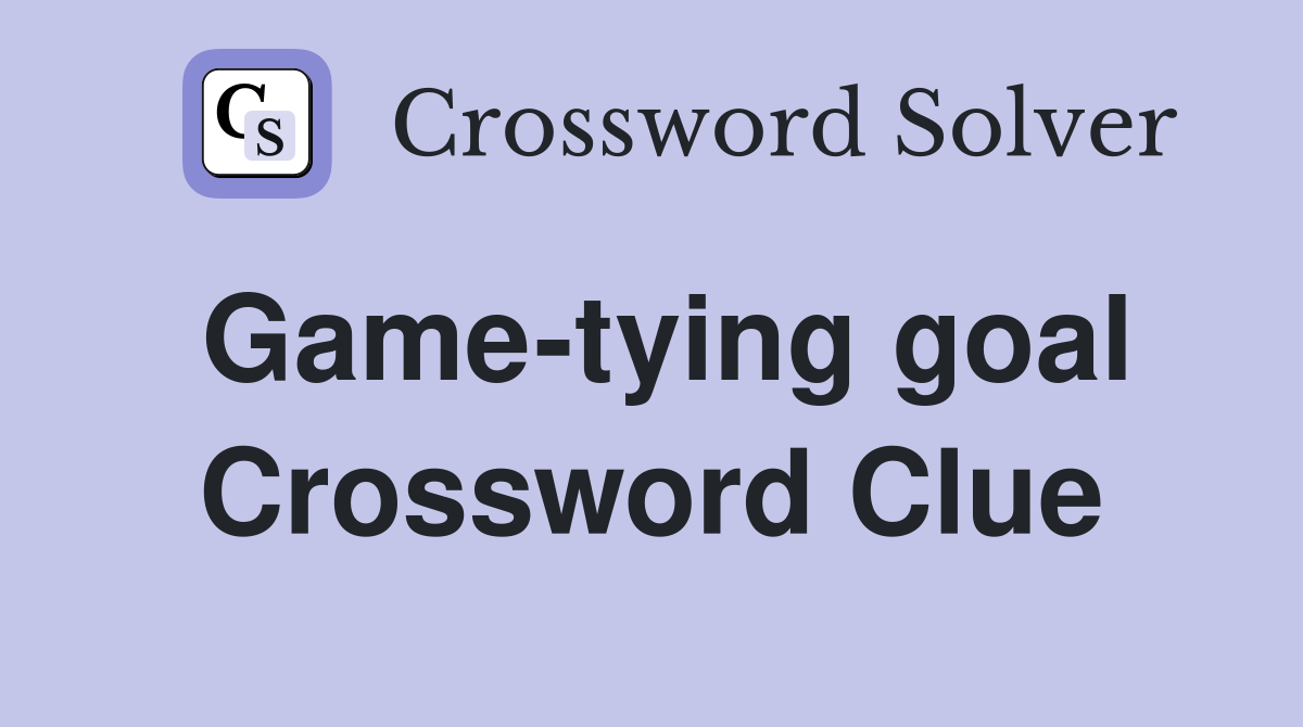 Game-tying goal Crossword Clue