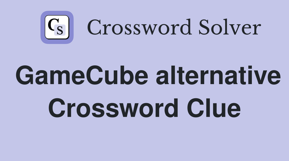 GameCube alternative Crossword Clue