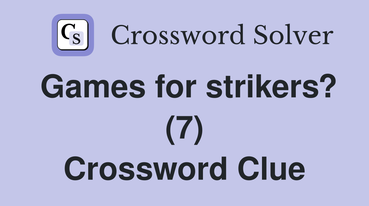 Games for strikers? (7) Crossword Clue