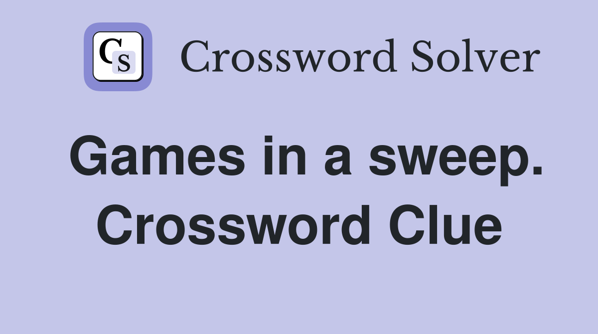 Games in a sweep. Crossword Clue