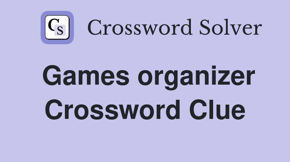 Games organizer Crossword Clue