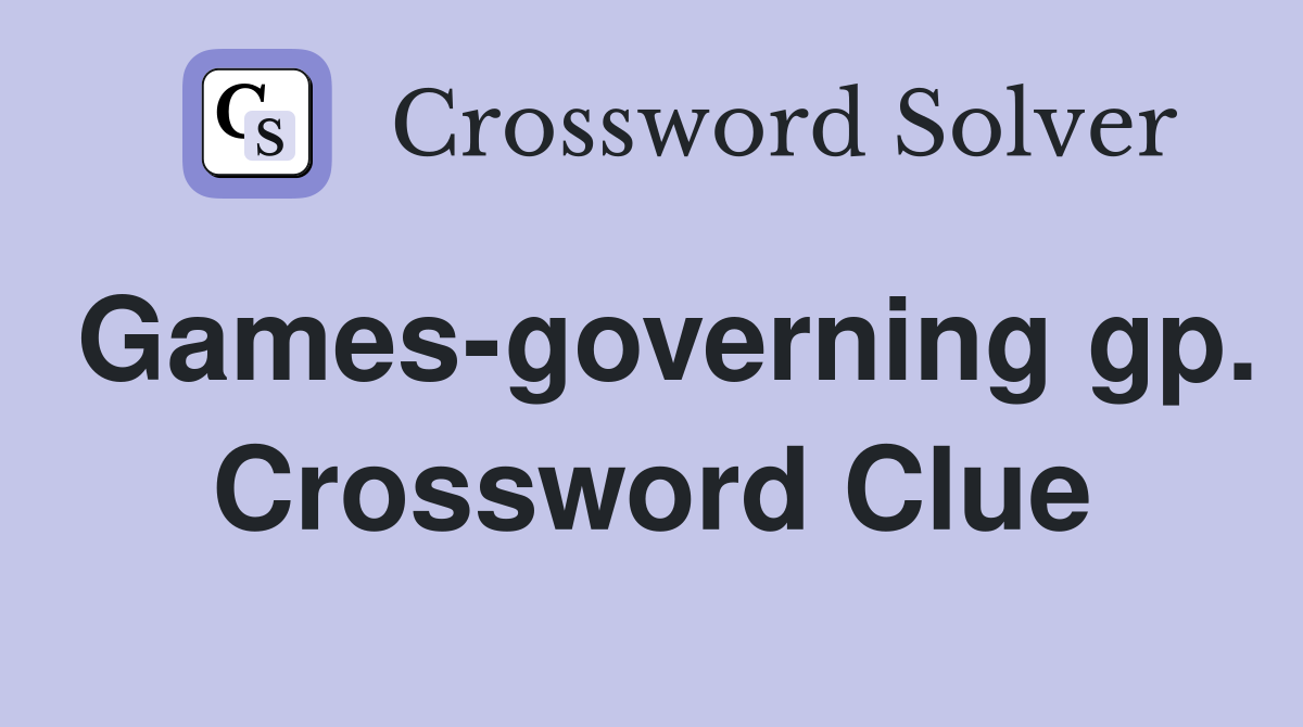 Games-governing gp. Crossword Clue