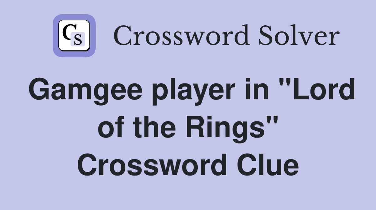 Gamgee player in "Lord of the Rings" Crossword Clue