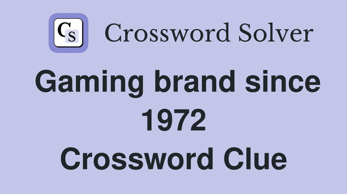 Gaming brand since 1972 Crossword Clue