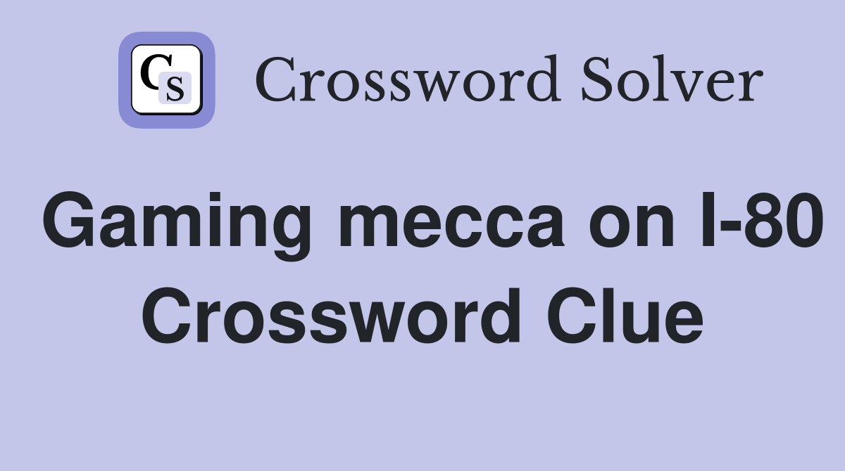 Gaming mecca on I-80 Crossword Clue