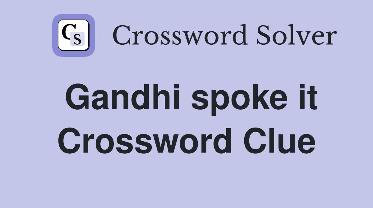 Gandhi spoke it Crossword Clue