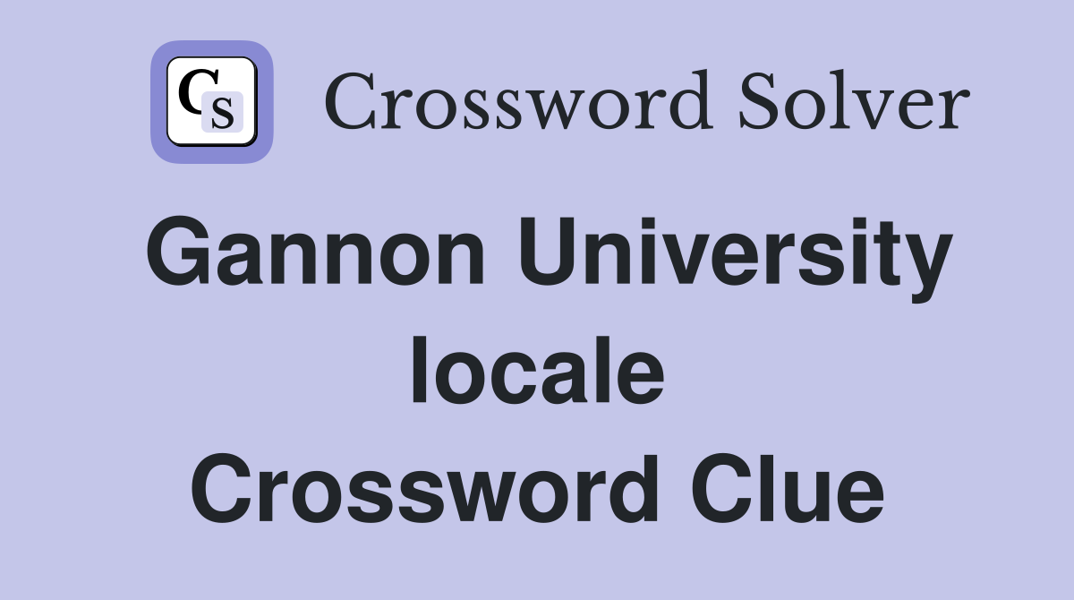 Gannon University locale Crossword Clue