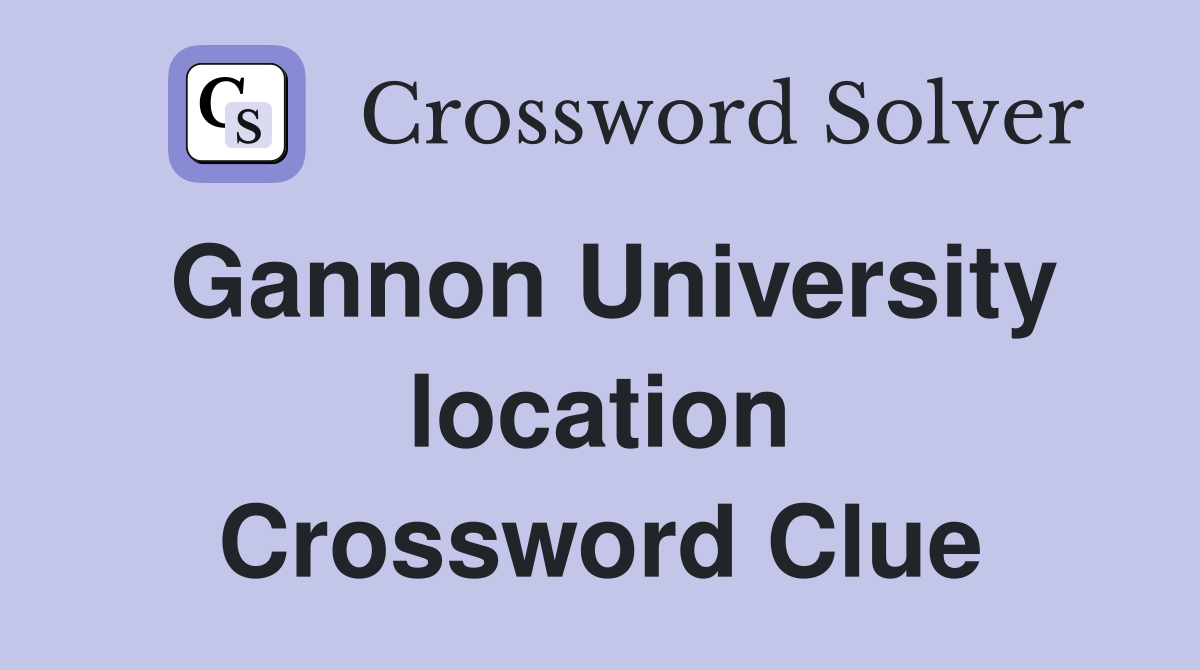 Gannon University location Crossword Clue