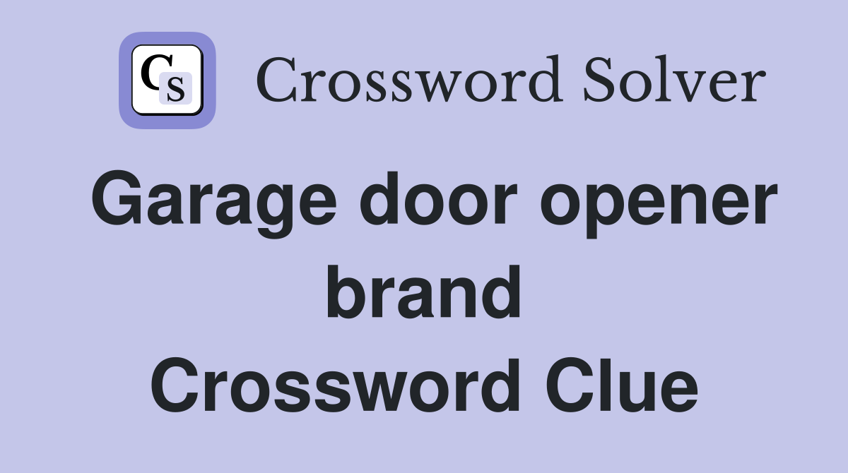 Garage door opener brand Crossword Clue