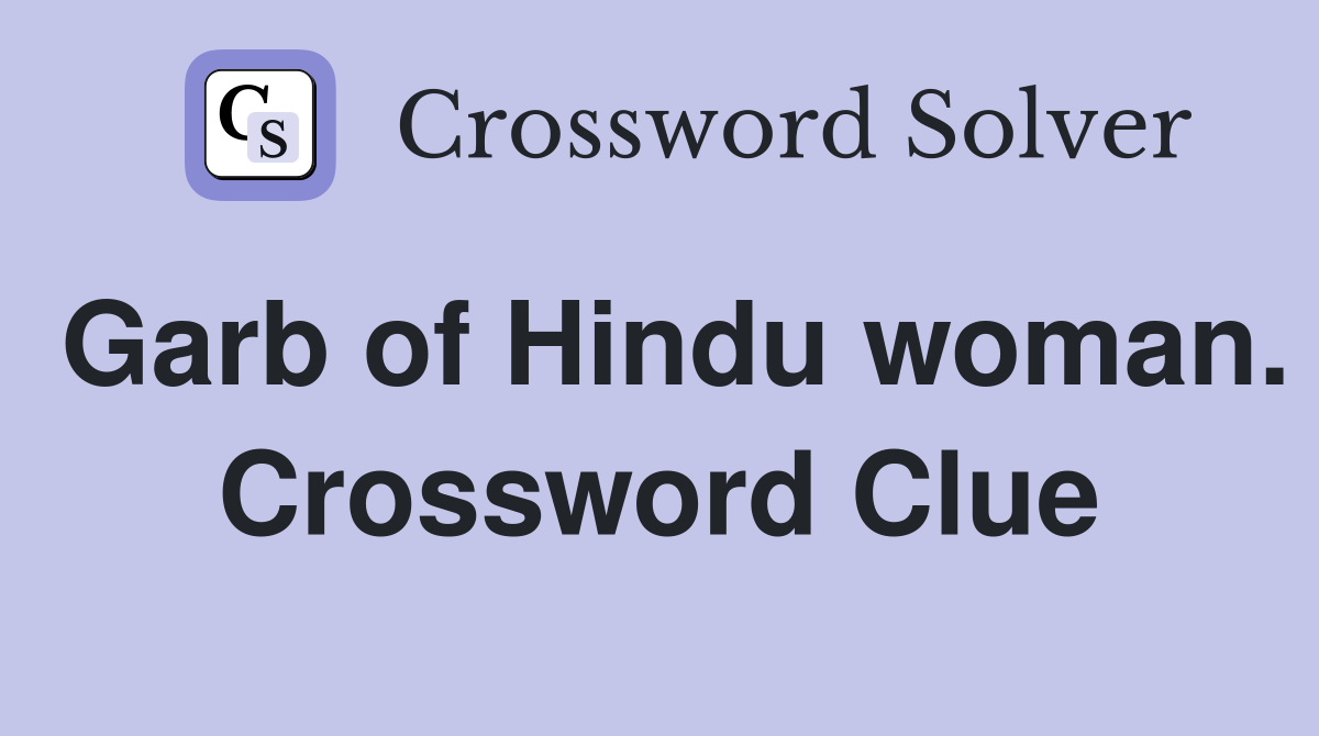 Garb of Hindu woman. Crossword Clue