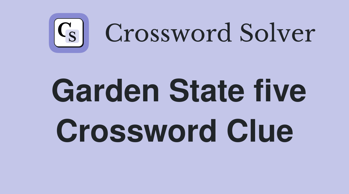 Garden State five Crossword Clue