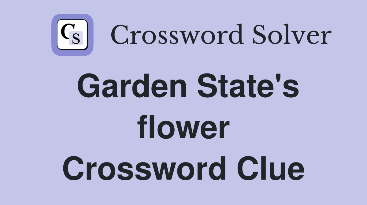 Garden State's flower Crossword Clue