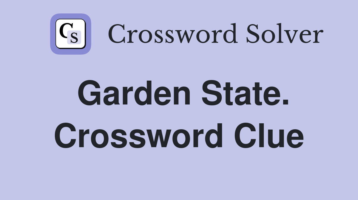 Garden State. Crossword Clue