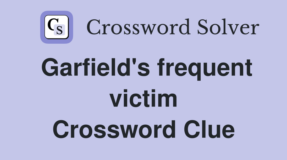Garfield's frequent victim Crossword Clue