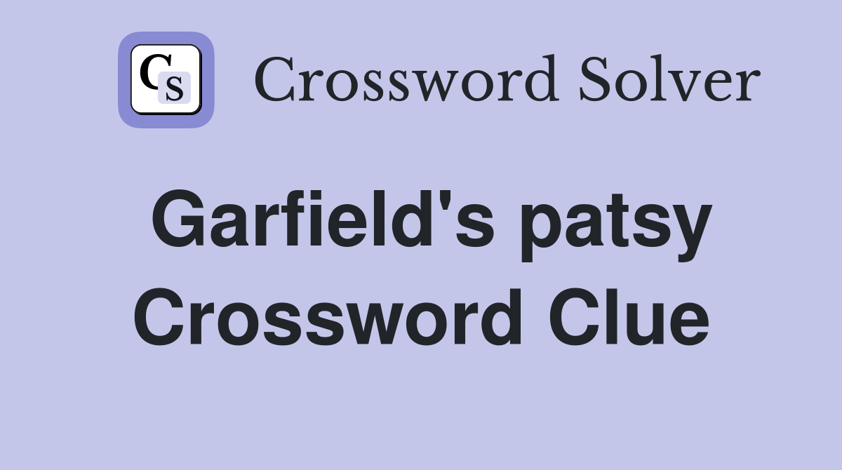 Garfield's patsy Crossword Clue