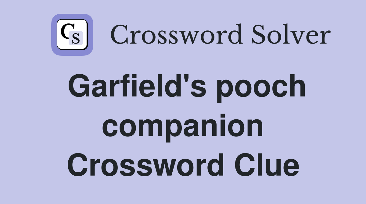 Garfield's pooch companion Crossword Clue