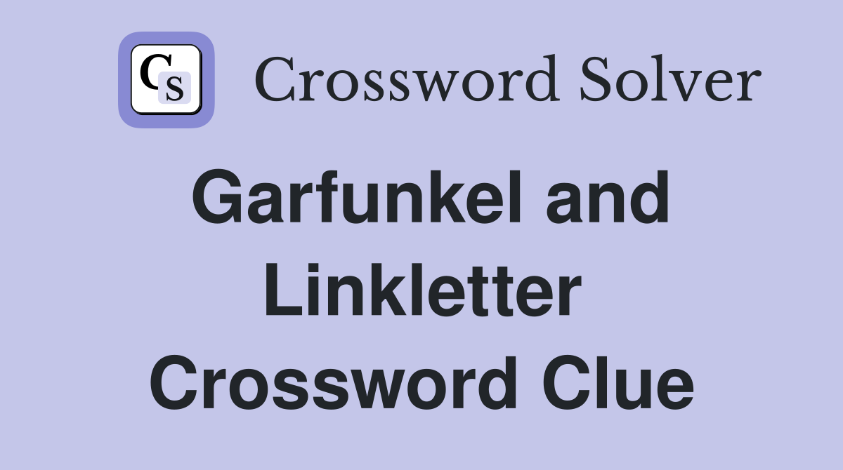 Garfunkel and Linkletter Crossword Clue
