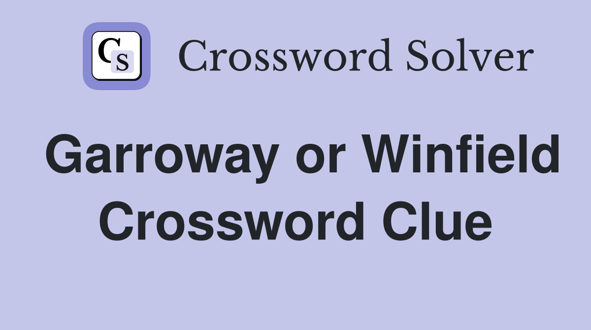 Garroway or Winfield Crossword Clue