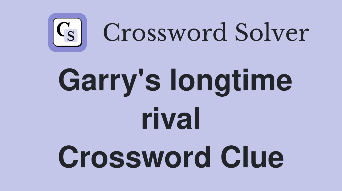 Garry's longtime rival Crossword Clue
